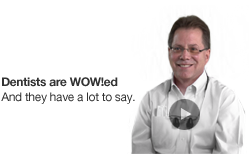 Dentists WOWed